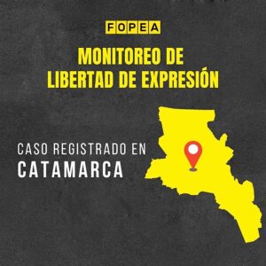 FOPEA denunció por censura al gobierno de Catamarca